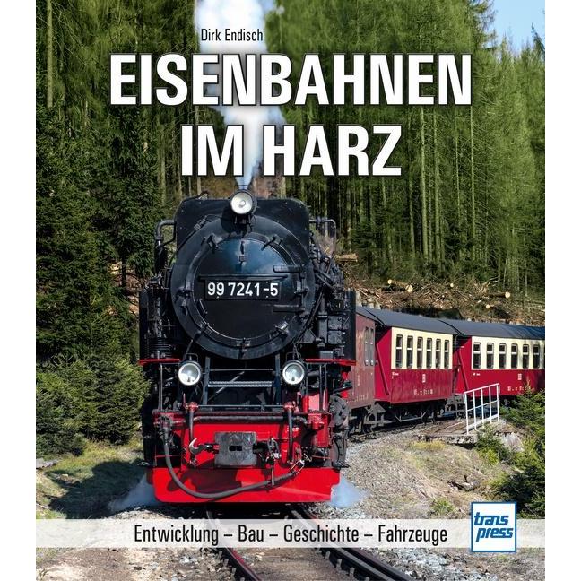 Eisenbahnen im Harz, Ratgeber von Dirk Endisch