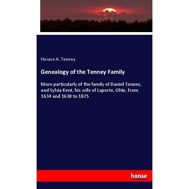 Genealogy of the Tenney Family, Fachbücher von Horace A. Tenney