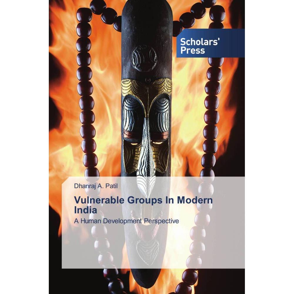 Vulnerable Groups In Modern India, Fachbücher von Dhanraj A. Patil