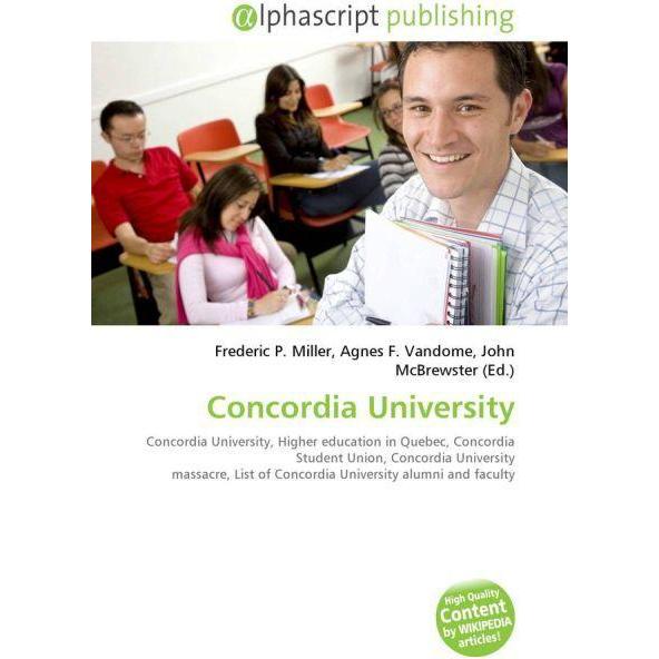 Concordia University, Fachbücher von Agnes F. Vandome, Frederic P. Miller, John McBrewster