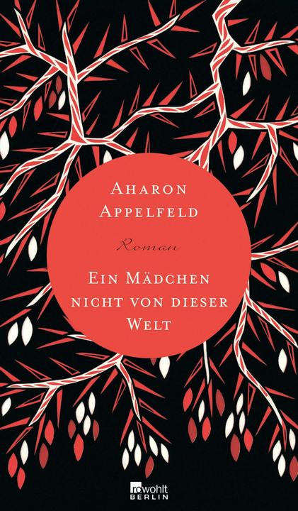 Produktbild Ein Mädchen nicht von dieser Welt (Deutsch, Aharon Appelfeld, 2015)