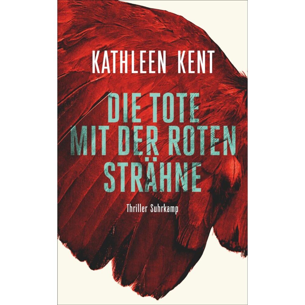 Die Tote mit der roten Strähne, Belletristik von Kathleen Kent