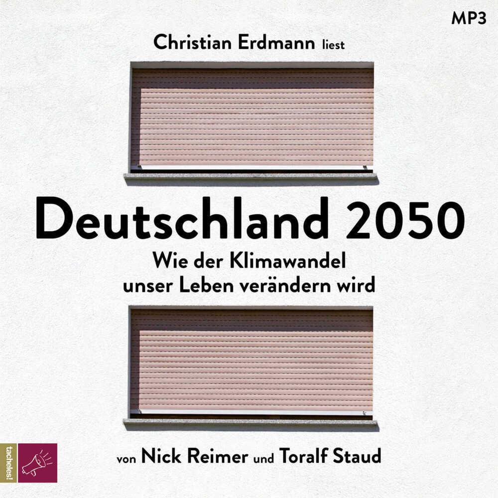 Deutschland 2050, Hörbücher von Nick Reimer, Christian Erdmann, Toralf Staud