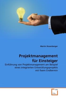 Actual product image Projektmanagement für Einsteiger (German, Martin Rosenberger, 2011)
