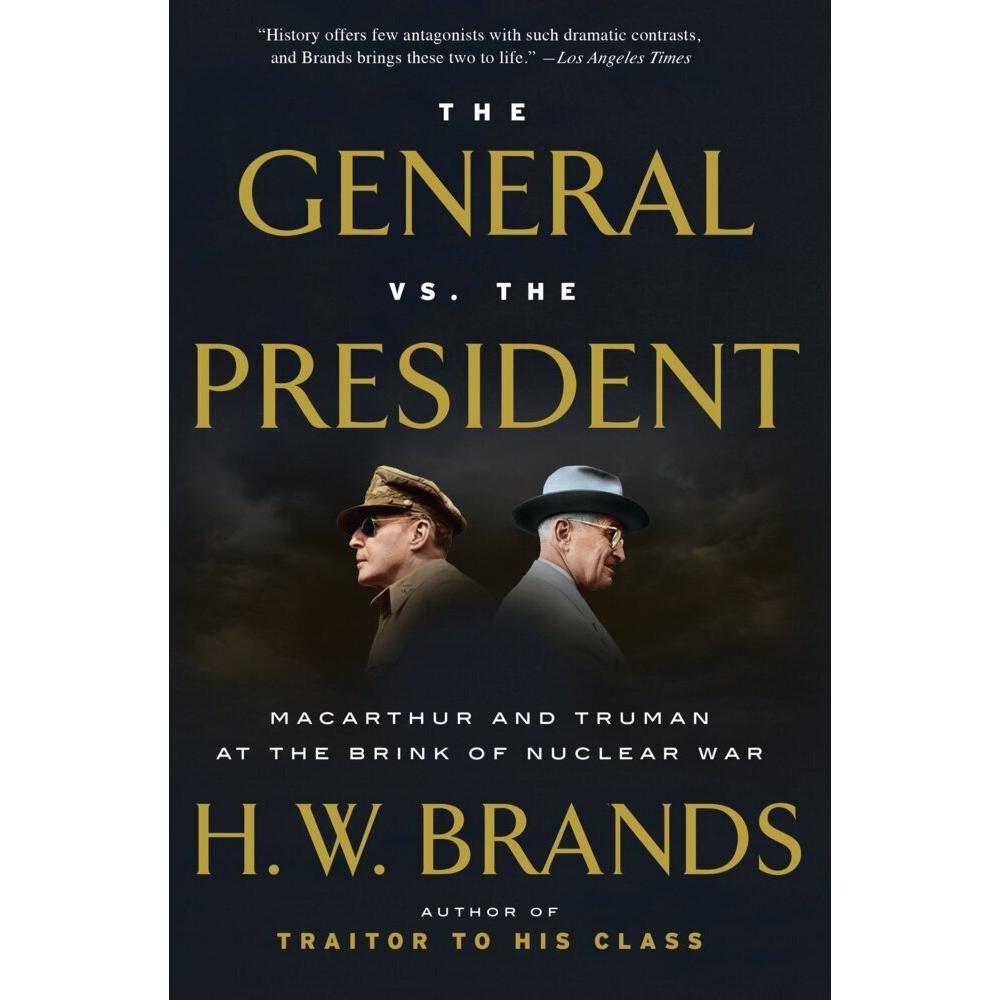 Brands:The General vs. the President, Sachbücher von H. W. Brands