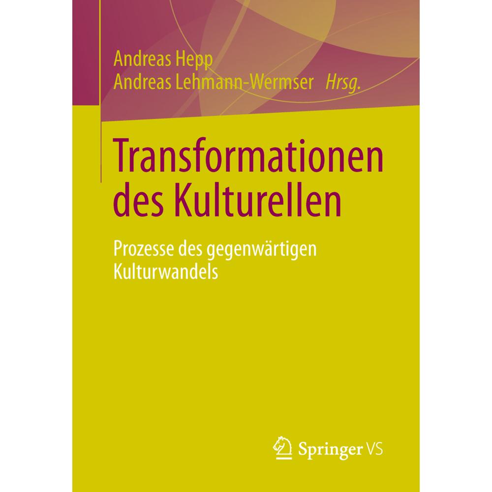 Transformationen des Kulturellen, Fachbücher von Andreas Hepp, Andreas Lehmann-Wermser