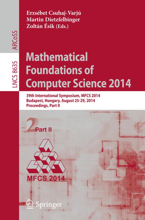 Mathematical Foundations of Computer Science 2014 (Englisch, Ersébet Csuhaj-Varjú, Martin Dietzfelbinger, Zoltan Esik, 2014)