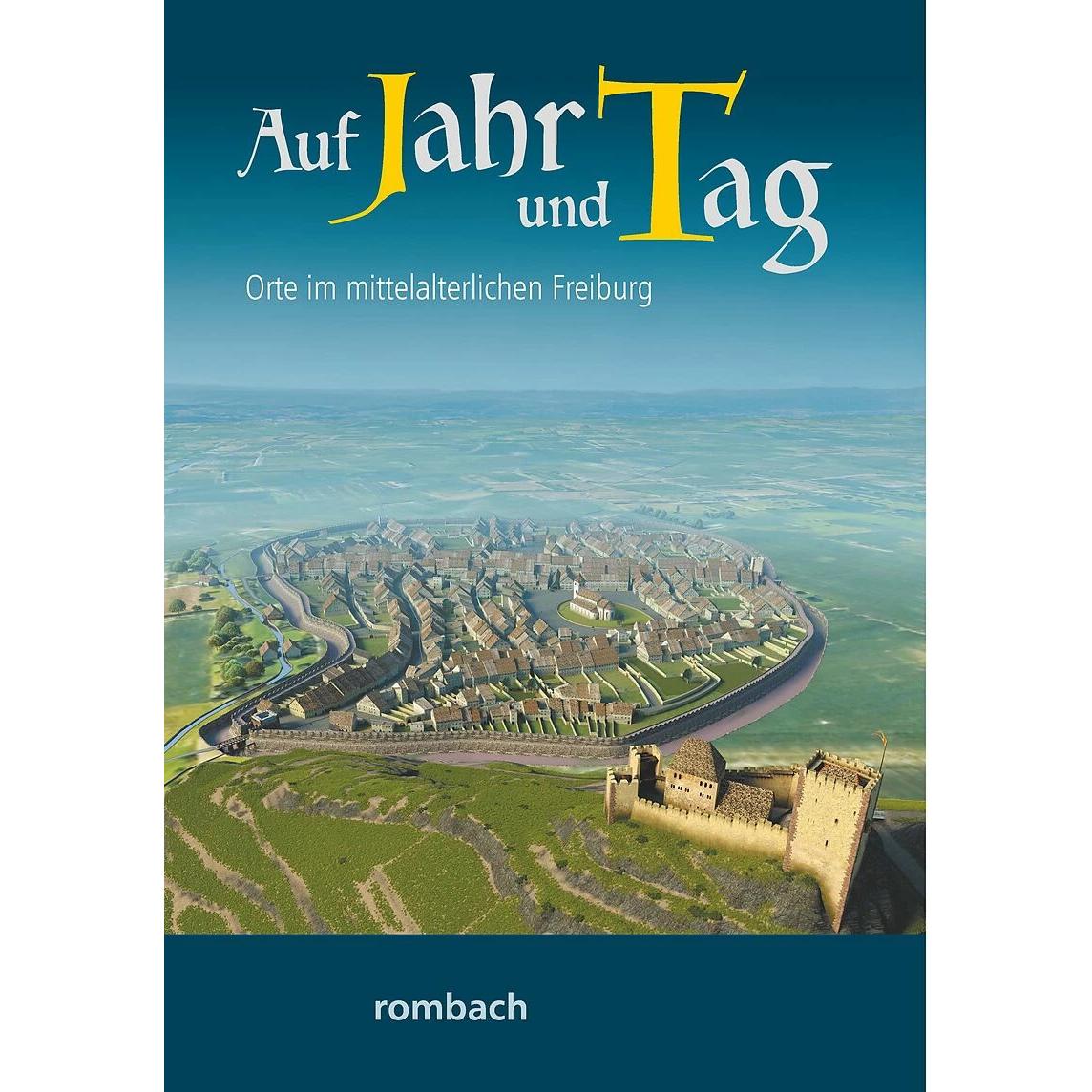 Auf Jahr und Tag - Orte im mittelalterlichen Freiburg, Fachbücher von R. Johanna Regnath, Heinz Krieg, Heinrich Schwende...