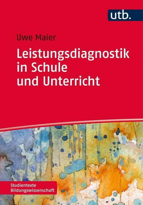 Produktbild Leistungsdiagnostik in Schule und Unterricht (Deutsch, Uwe Maier, 2014)