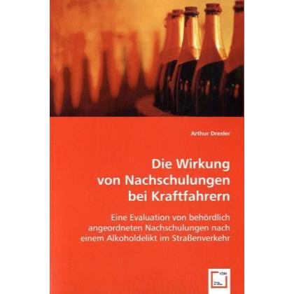 Die Wirkung von Nachschulungen bei Kraftfahrern, Fachbücher