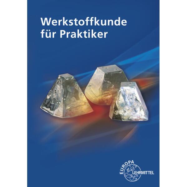 Werkstoffkunde für Praktiker, Schulbücher von Ulrich Kammer, Catrin Kammer