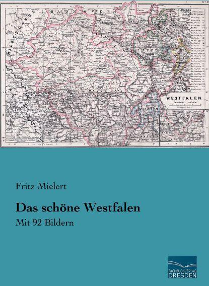 Produktbild Das schöne Westfalen (Deutsch, Fritz Mielert, 2015)