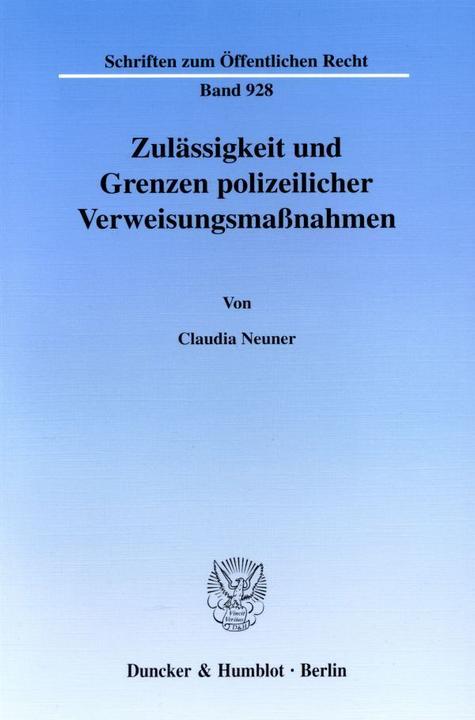 Produktbild Zulässigkeit und Grenzen polizeilicher Verweisungsmassnahmen (Deutsch, Claudia Neuner, 2003)