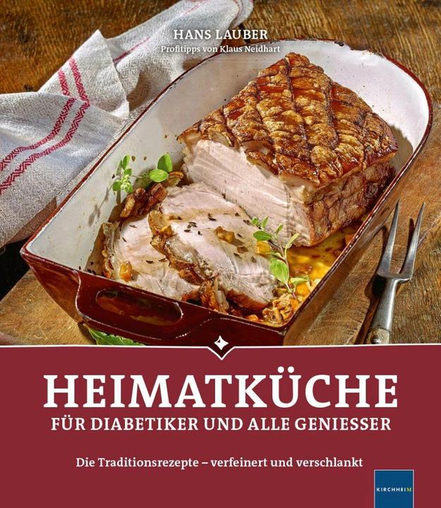 Produktbild Heimatküche für Diabetiker und alle Geniesser (Deutsch, Hans Lauber, Klaus Neidhart, 2015)
