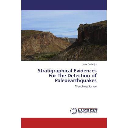 Stratigraphical Evidences For The Detection of Paleoearthquakes, Fachbücher