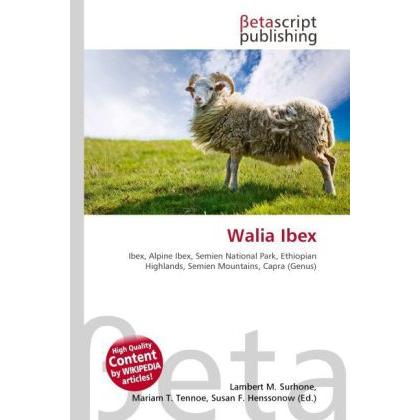 Walia Ibex, Fachbücher von Lambert M. Surhone, Mariam T. Tennoe, Susan F. Henssonow