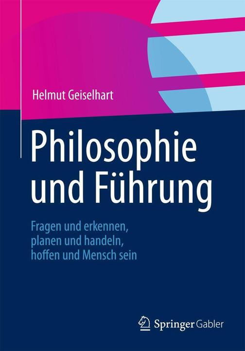 Produktbild Philosophie und Führung (Deutsch, Helmut Geiselhart, 2012)