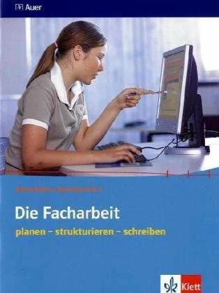 Immagine prodotto Die Facharbeit (Tedesco, Angelika Gassner, Carmen E. Kühnl, Jens Willhardt, Nicole Sacher, Peter Riedner, 2010)