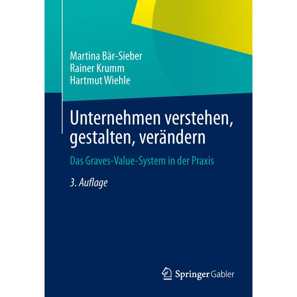 Unternehmen verstehen, gestalten, verändern, Fachbücher von Rainer Krumm, Hartmut Wiehle, Martina Bär-Sieber