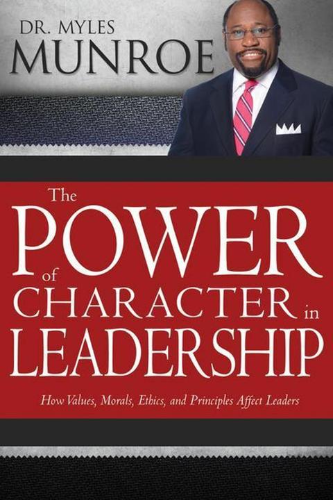 Produktbild Power Of Character In Leadersh (Englisch, Myles Munroe, 2017)