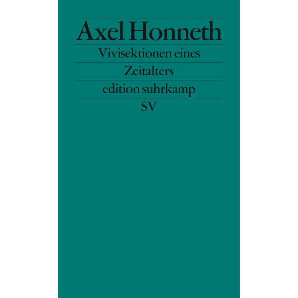 Vivisektionen eines Zeitalters, Sachbücher von Axel Honneth
