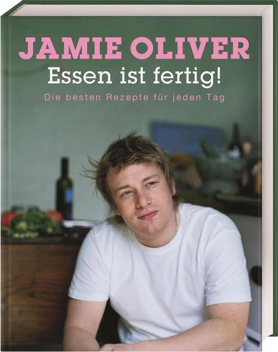 Produktbild Essen ist fertig! (Deutsch, Jamie Oliver, 2005)