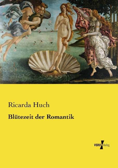 Produktbild Blütezeit der Romantik (Deutsch, Ricarda Huch, 2015)