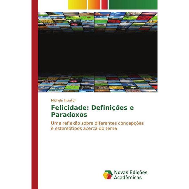 Felicidade: Definições e Paradoxos, Sachbücher