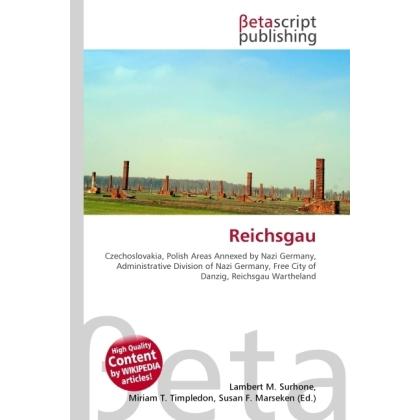 Reichsgau, Fachbücher von Lambert M. Surhone, Susan F. Marseken, Miriam T. Timpledon