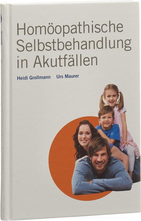 Produktbild Homöopathische Selbstbehandlung in Akutfällen (Deutsch, Englisch, Urs Maurer, Heidi Grollmann, 2015)