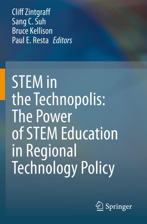 Actual product image STEM in the Technopolis: The Power of STEM Education in Regional Technology Policy (Sang C. Suh, Cliff Zintgraff, Bruce Kellison, Paul E. Resta, 2021)