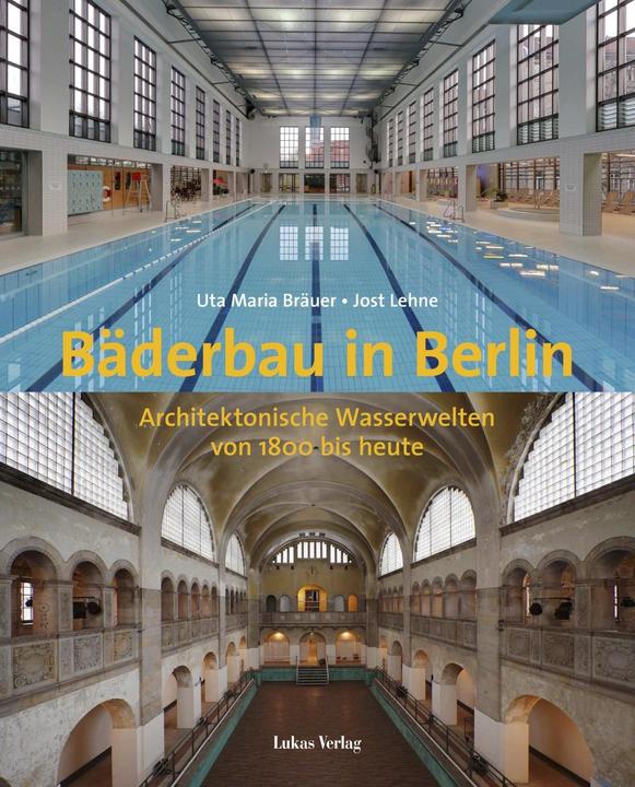 Produktbild Bäderbau in Berlin (Deutsch, Jost Lehne, Uta Maria Bräuer, 2013)