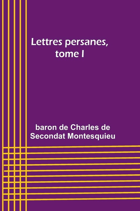 Produktbild Alpha Edition Lettres persanes, tome I (Französisch, Baron De Montesquieu, 2024)