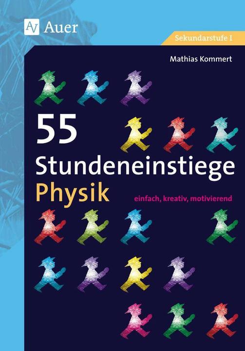 Produktbild 55 Stundeneinstiege Physik (Deutsch, Mathias Kommert, 2022)