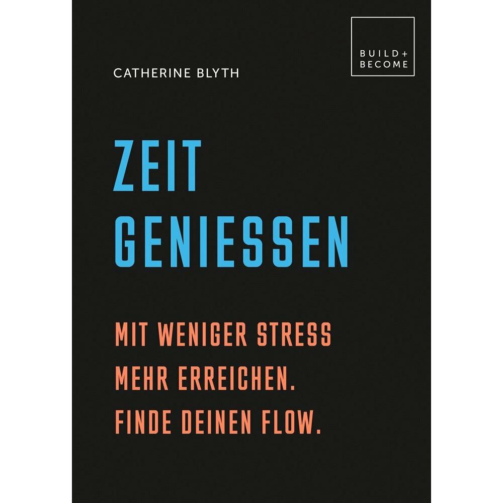 Zeit geniessen, Ratgeber von Catherine Blyth