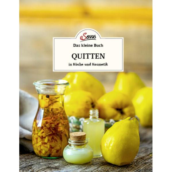 Das kleine Buch: Quitten in Küche und Kosmetik, Ratgeber von Doris Kern