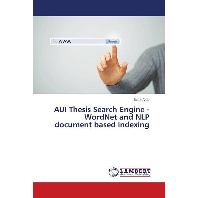 AUI Thesis Search Engine - WordNet and NLP document based indexing, Fachbücher von Issar Arab