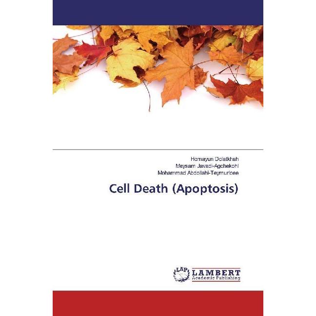 Cell Death (Apoptosis), Fachbücher von Mohammad Abdollahi-Teymurloee, Meysam Javadi-Agchekohl, Homayun Dolatkhah