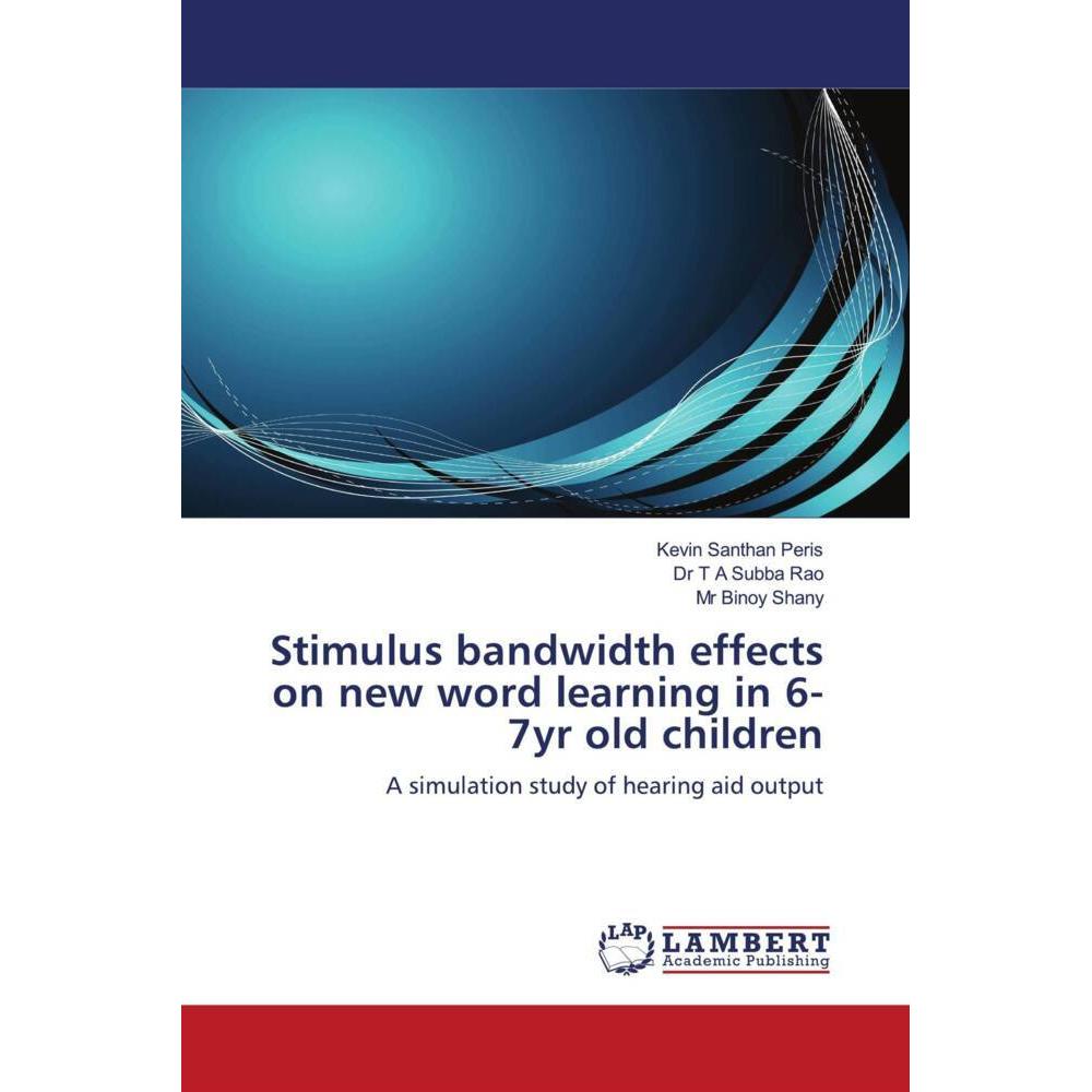 Stimulus bandwidth effects on new word learning in 6-7yr old children, Fachbücher