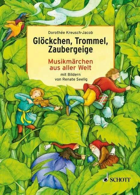 Produktbild Glöckchen, Trommel, Zaubergeige (Deutsch, Dorothée Kreusch-Jacob, Renate Seelig, 2001)