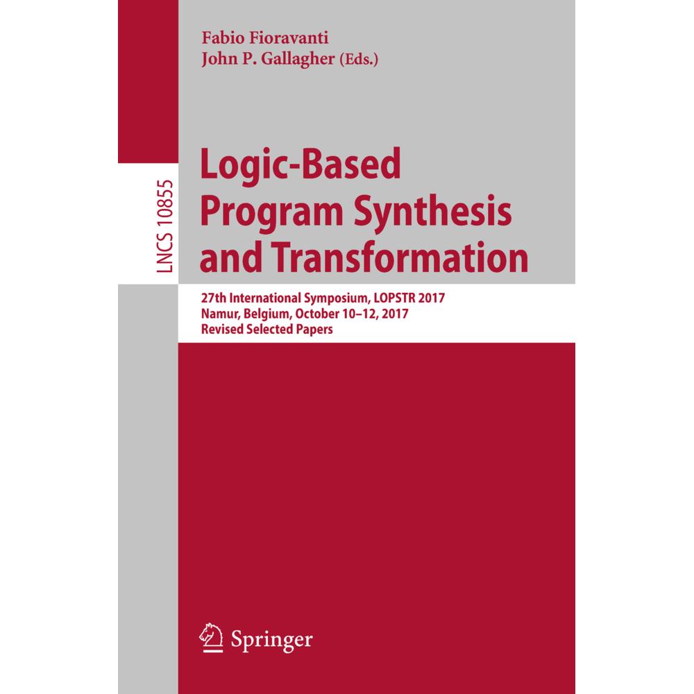 Logic-Based Program Synthesis and Transformation, Fachbücher von John P. Gallagher, Fabio Fioravanti