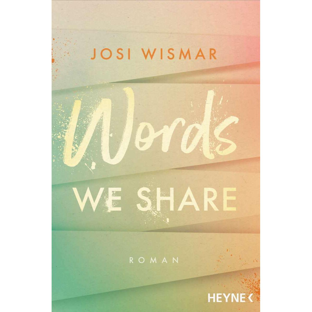 Words We Share, Belletristik von Josi Wismar