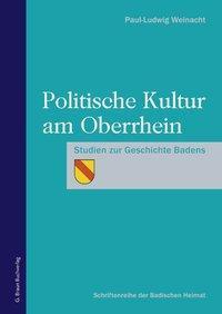 Produktbild Politische Kultur am Oberrhein (Deutsch, Paul-Ludwig Weinacht, 2012)