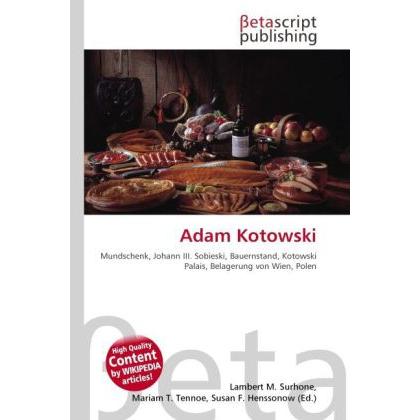 Adam Kotowski, Fachbücher von Lambert M. Surhone, Miriam T. Timpledon, Susan F. Marseken