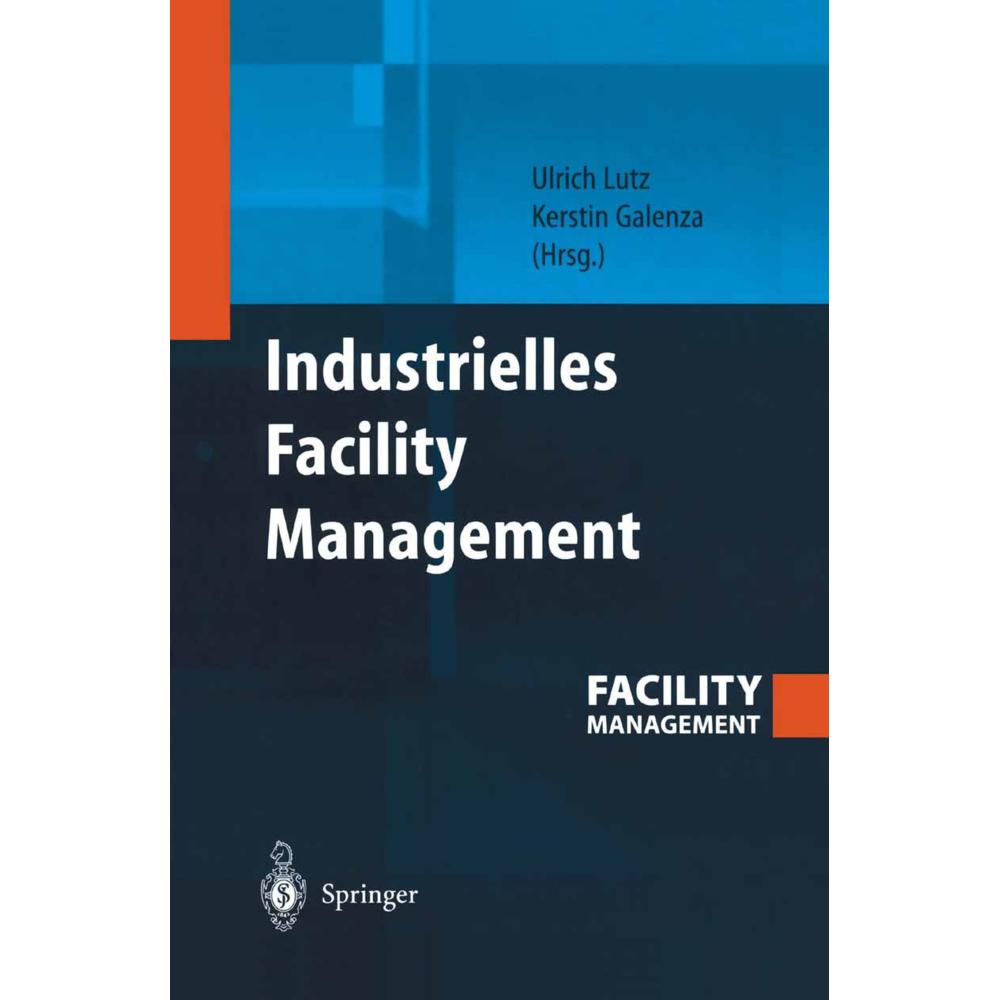 Industrielles Facility Management, Fachbücher von Ulrich Lutz, Kerstin Galenza