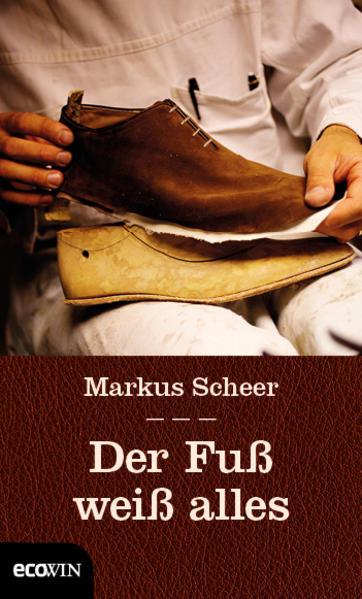 Produktbild Der Fuss weiss alles (Deutsch, Markus Scheer, 2016)