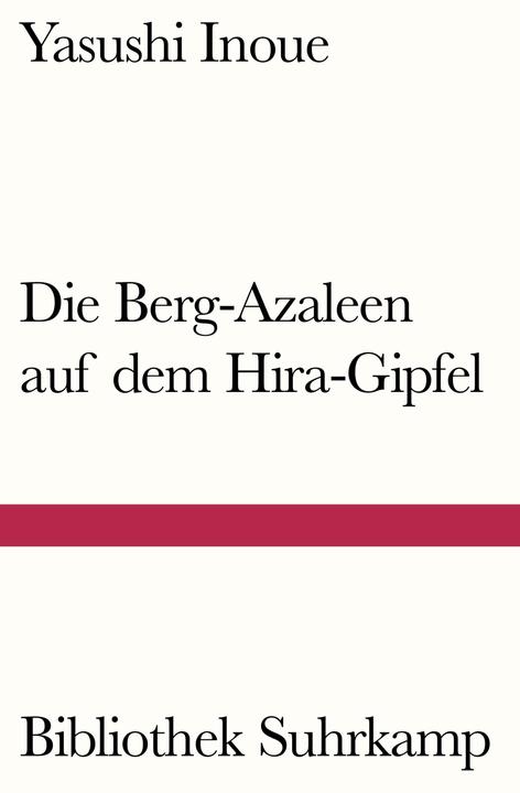 Nährwerte und Zutaten Die Berg-Azaleen auf dem Hira-Gipfel (Deutsch, Yasushi Inoue, 2015)