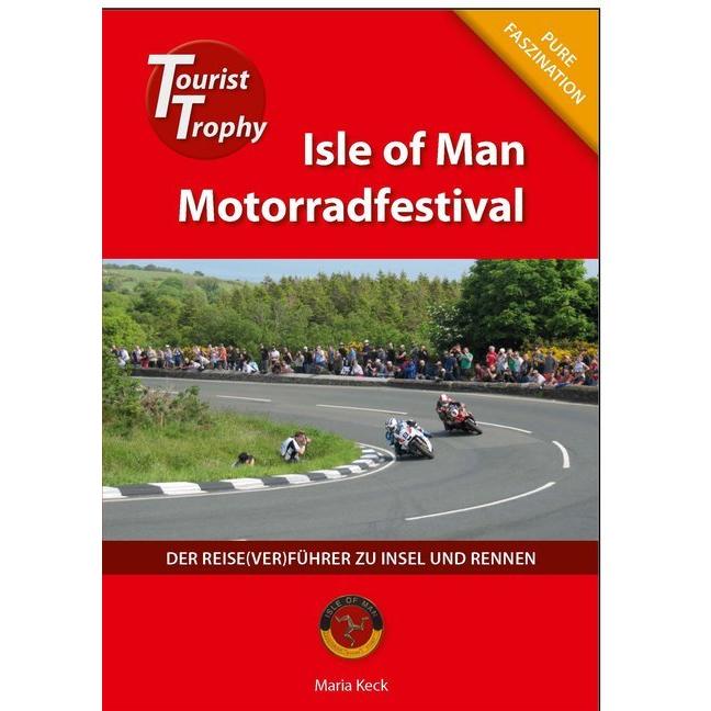 Isle of Man - Tourist Trophy Motorradfestival, Ratgeber