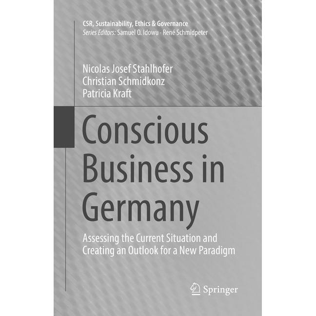 Conscious Business in Germany, Fachbücher von Patricia Kraft, Christian Schmidkonz, Nicolas Josef Stahlhofer