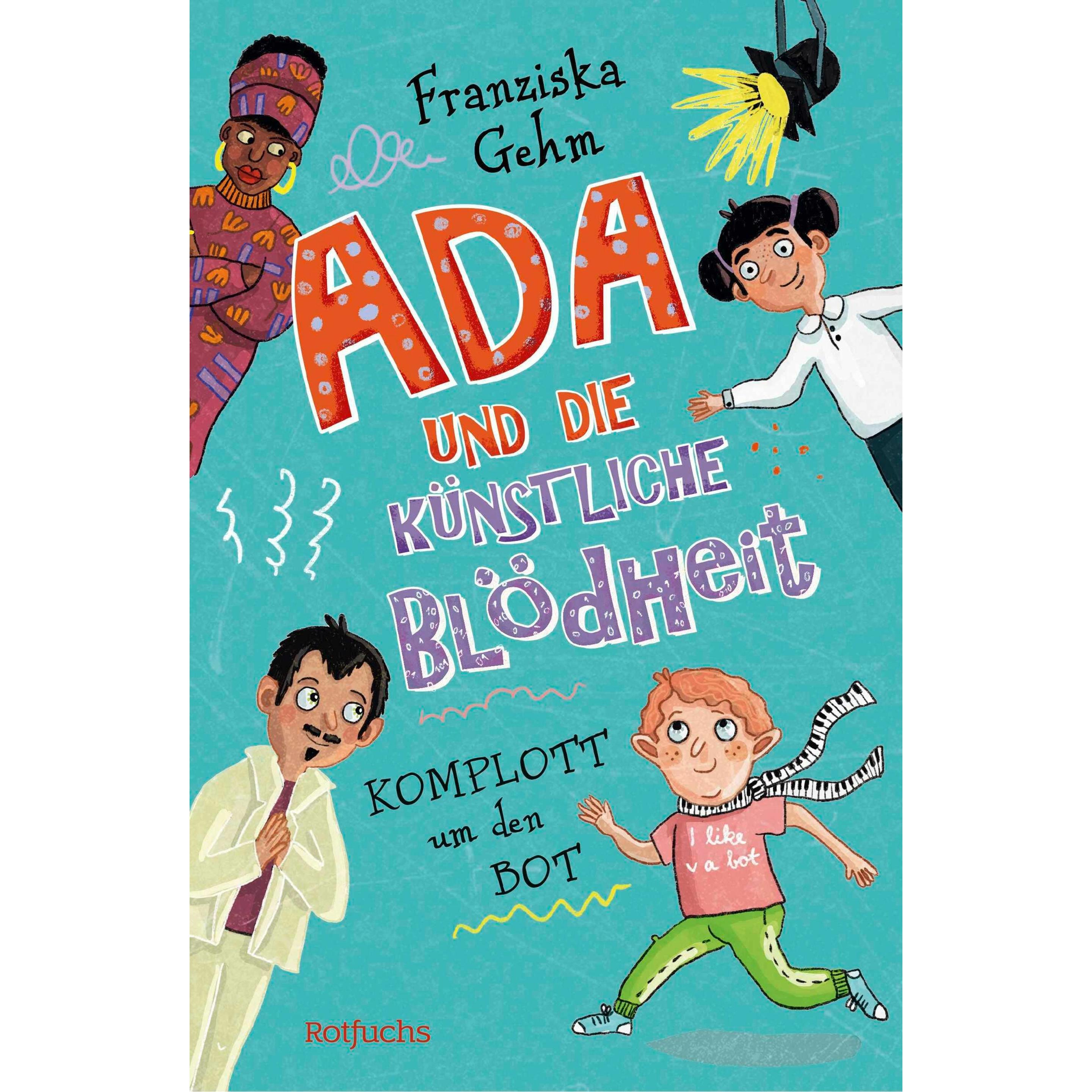 Ada und die Künstliche Blödheit, Libro per bambini di Stefanie Jeschke, Franziska Gehm